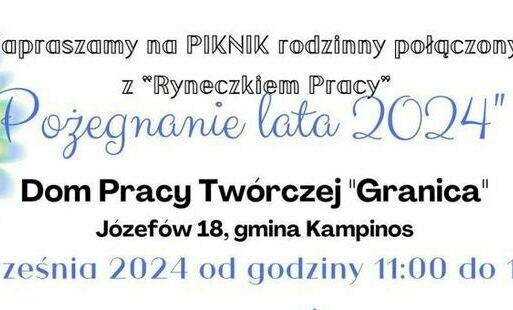 Zdjęcie do 1 września w Domu Pracy Tw&oacute;rczej "Granica" odbędzie się PIKNIK RODZINNY połączony z "Ryneczkiem Pracy"