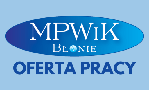 Zdjęcie do Oferty pracy w MPWiK w Błoniu na stanowiska: ślusarz-mechanik, maszynista stacji pomp, elektryk, konserwator sieci wod-kan