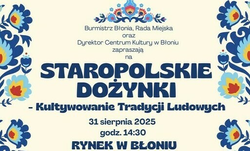 Zdjęcie do STAROPOLSKIE DOŻYNKI w BŁONIU