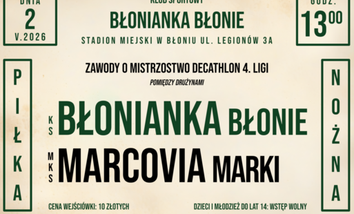 Zdjęcie do Zapraszamy na mecz BŁONIANKA BŁONIE vs MARCOVIA MARKI ! - 2.05.2026