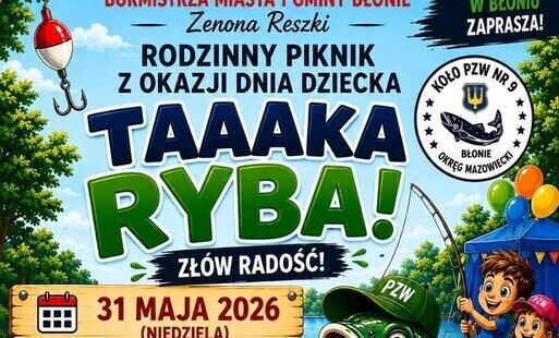 Zdjęcie do Koło PZW Nr 9 w Błoniu serdecznie zaprasza wszystkie dzieci oraz całe rodziny na wyjątkowy Rodzinny Piknik - 31.05.2026