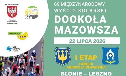 Zdjęcie do Już 22 lipca Błonie będzie gospodarzem I etapu 69. Międzynarodowego Wyścigu Kolarskiego &bdquo;Dookoła Mazowsza&rdquo;