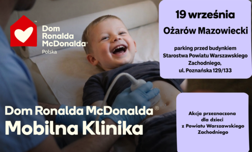 Zdjęcie do Bezpłatne badania USG dla dzieci &ndash; program Mobilna Klinika Dom Ronalda McDonalda Polska w Ożarowie Mazowieckim - 19.09.2026
