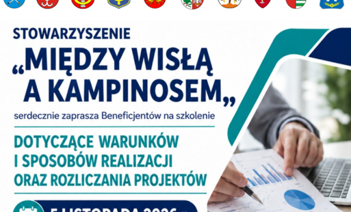 Zdjęcie do Stowarzyszenie &bdquo;Między Wisłą a Kampinosem&rdquo; zaprasza Beneficjent&oacute;w na szkolenie dotyczące warunk&oacute;w i &nbsp;sposob&oacute;w realizacji oraz rozliczania projekt&oacute;w - 5.11.2026