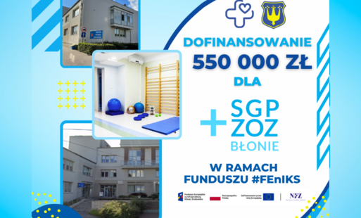 Zdjęcie do 550 000 zł dla SPGZOZ w Błoniu  w ramach #FEnIKS