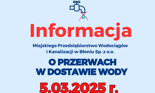Zdjęcie do Wyłączenia wody w Błoniu 5.03.2025 r.