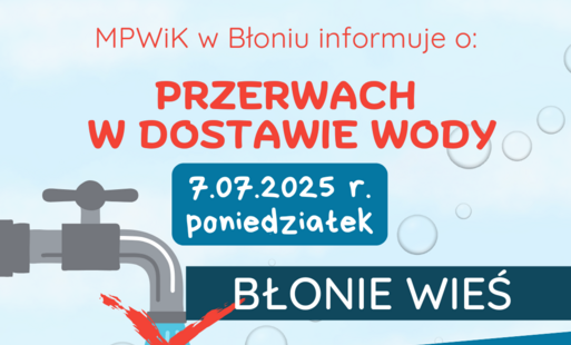 Zdjęcie do Przerwy w dostawie wody 7.07.2025 - Błonie Wieś