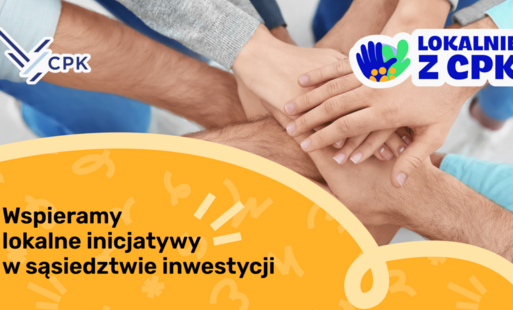 Zdjęcie do Lokalnie z CPK - ruszył nab&oacute;r wniosk&oacute;w! Zgłoś sw&oacute;j projekt