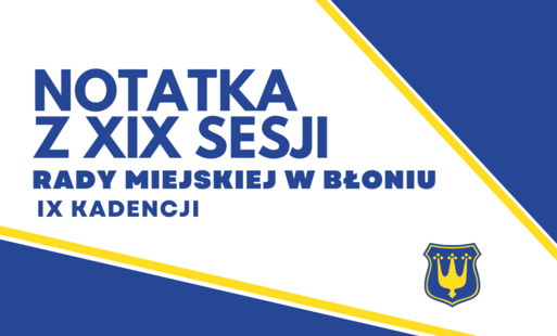 Zdjęcie do Notatka z XIX Sesji Rady Miejskiej w Błoniu