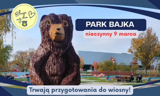 Zdjęcie do Park Bajka nieczynny 9 marca