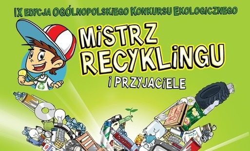 Zdjęcie do Rusza IX edycja Og&oacute;lnopolskiego Konkursu Ekologicznego: Mistrz Recyklingu i Przyjaciele organizowanego przez Fundację Chlorofil