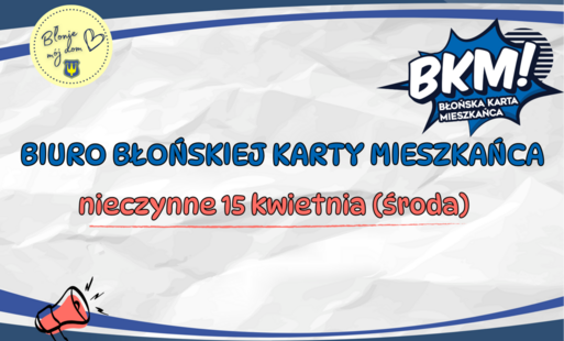 Zdjęcie do Biuro Błońskiej Karty Mieszkańca nieczynne 15 kwietnia 