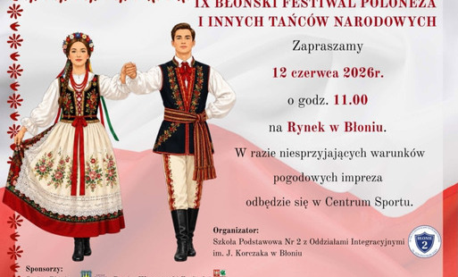 Zdjęcie do Zapraszamy na IX Błoński Festiwal Poloneza i Innych Tańc&oacute;w Narodowych