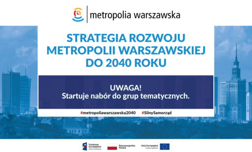 Zdjęcie do Nab&oacute;r na ekspert&oacute;w oraz przedstawicieli NGO do wsp&oacute;łpracy przy Strategii rozwoju metropolii warszawskiej do 2040 roku