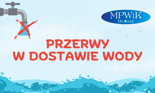 Zdjęcie do Informacja o przerwach w dostawie wody - 21&ndash;22 lipca 2026 r. (Kopyt&oacute;w, Łaźniew Majątek)