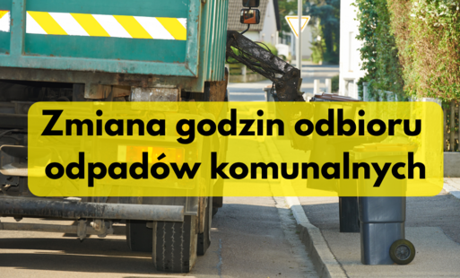 Zdjęcie do Zmiana godzin odbioru odpad&oacute;w komunalnych