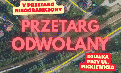 Zdjęcie do Ogłoszenie o odwołaniu przetargu - Mickiewicza