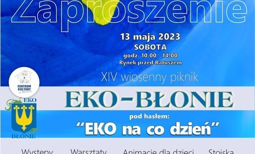 Zdjęcie do Zapraszamy serdecznie na Piknik EKO-BŁONIE ! 13.05.2023