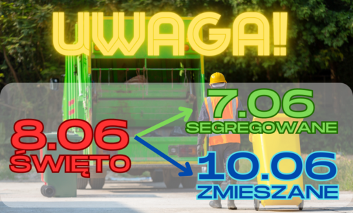 Zdjęcie do UWAGA! ZMIANY TERMIN&Oacute;W WYWOZ&Oacute;W ODPAD&Oacute;W&nbsp;W DNIU 8 CZERWCA 2023 ROKU