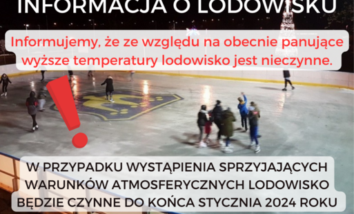 Zdjęcie do Lodowisko nieczynne z powodu warunk&oacute;w atmosferycznych 