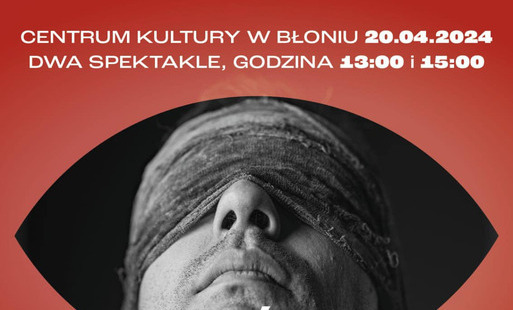 Zdjęcie do Spektakl charytatywny "Ślepi widzą" 20.04.2024